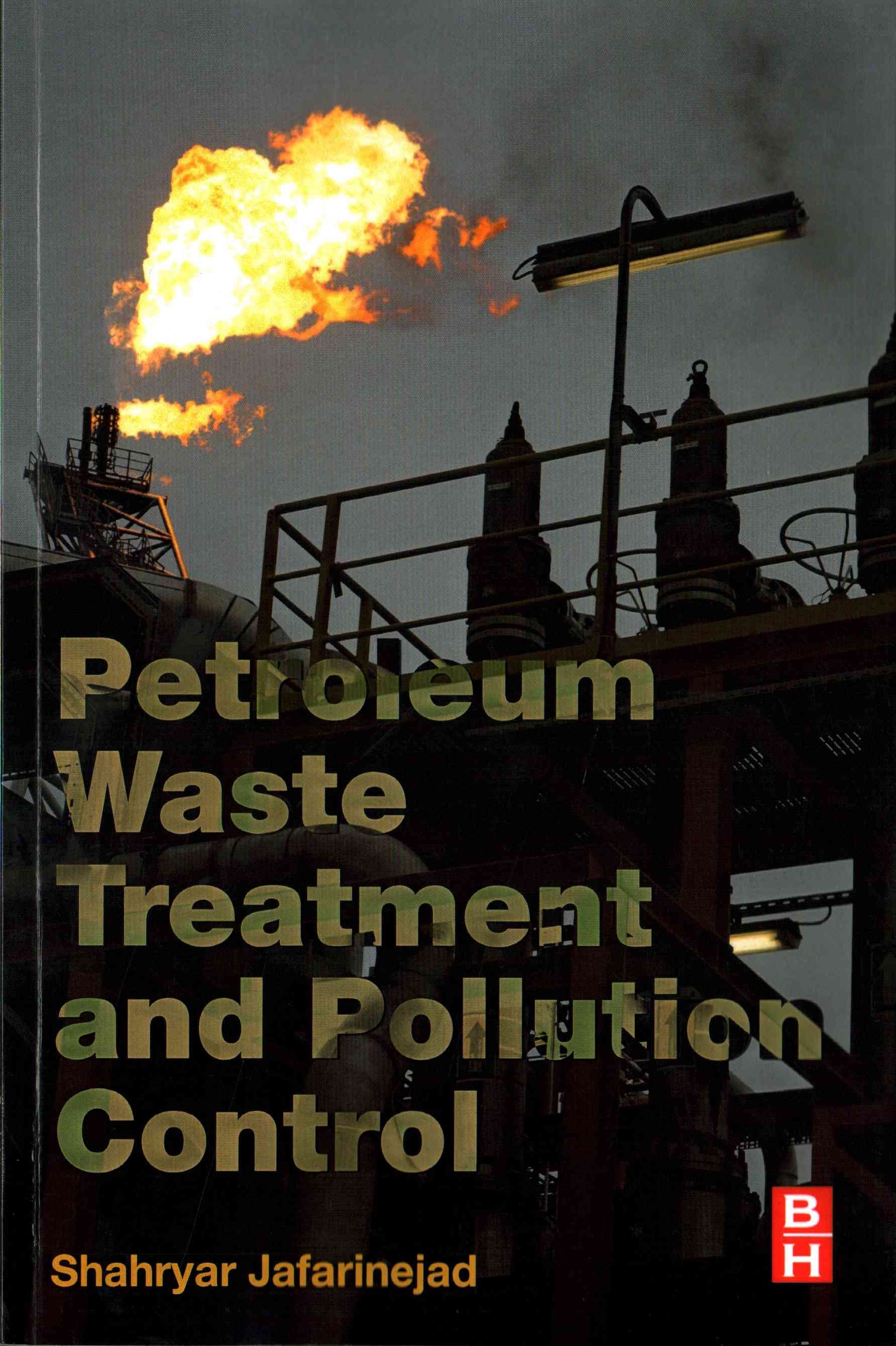Petroleum Waste Treatment and Pollution Control 9780128092439