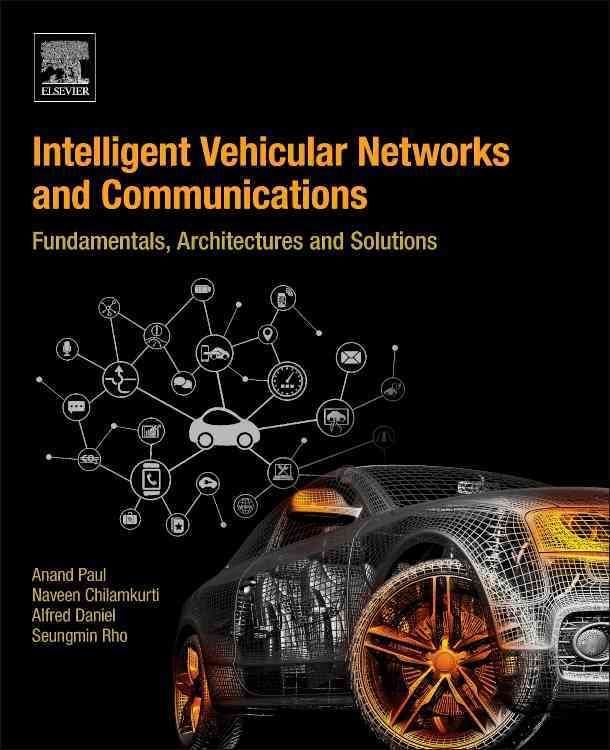 Intelligent Vehicular Networks and Communications By Paul, Anand