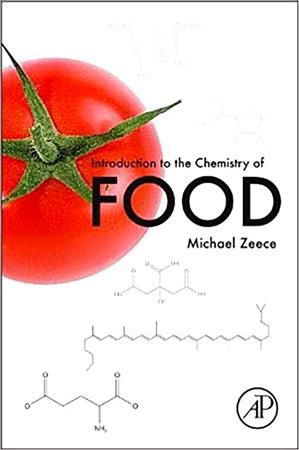 Introduction to the Chemistry of Food By Michael Zeece 9780128094341