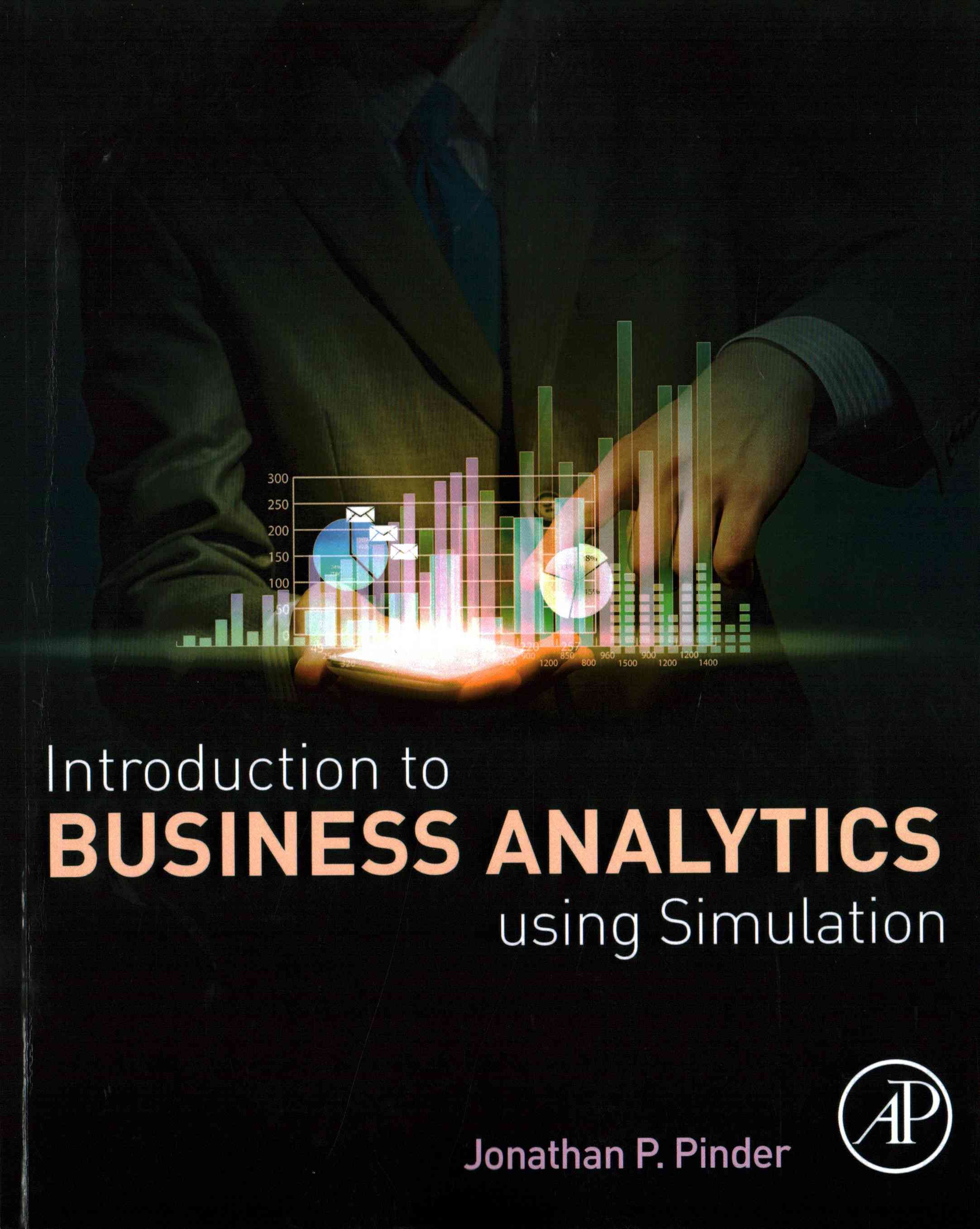 Introduction to Business Analytics Using Simulation 9780128104842