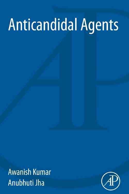 Anticandidal Agents By Kumar, Awanish 9780128113110 (Paperback)