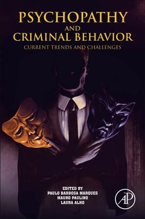 Psychopathy and Criminal Behavior 9780128114193 (Paperback)
