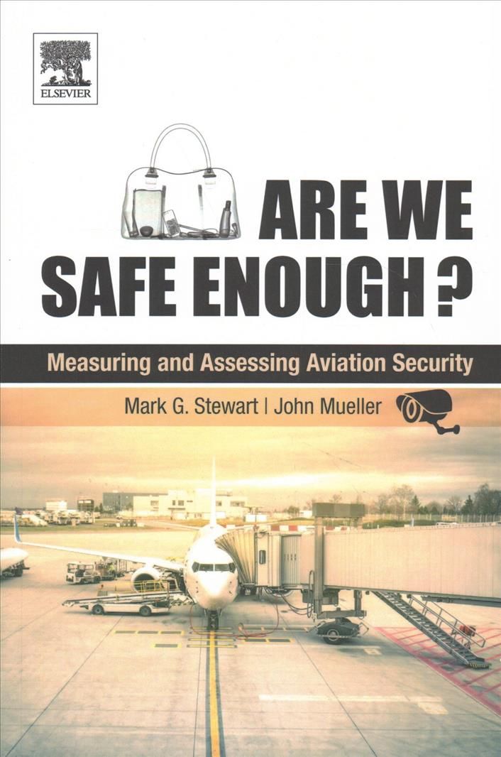 Are We Safe Enough? By Mark Stewart, John Mueller 9780128114759
