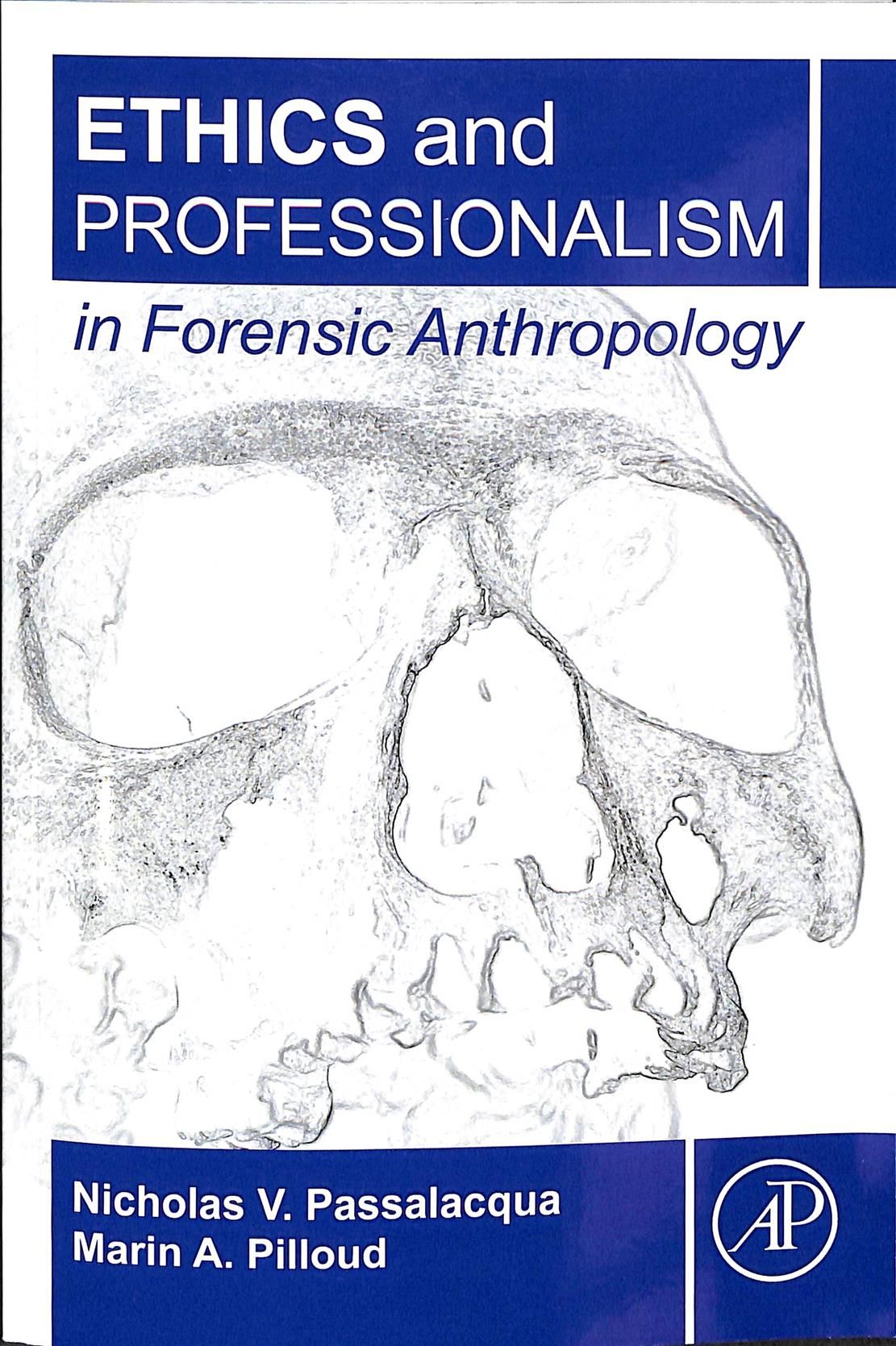 Ethics and Professionalism in Forensic Anthropology 9780128120651