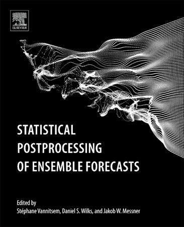 Statistical Postprocessing of Ensemble Forecasts 9780128123720