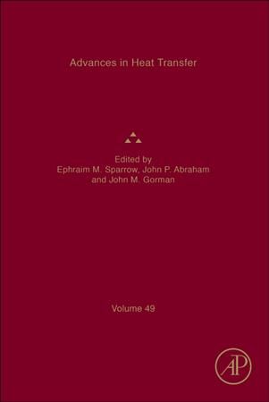 Advances in Heat Transfer. Volume 49 9780128124116 (Hardback)