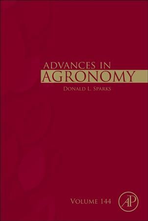 Advances in Agronomy. Volume 144 By Donald L. Sparks (editor)