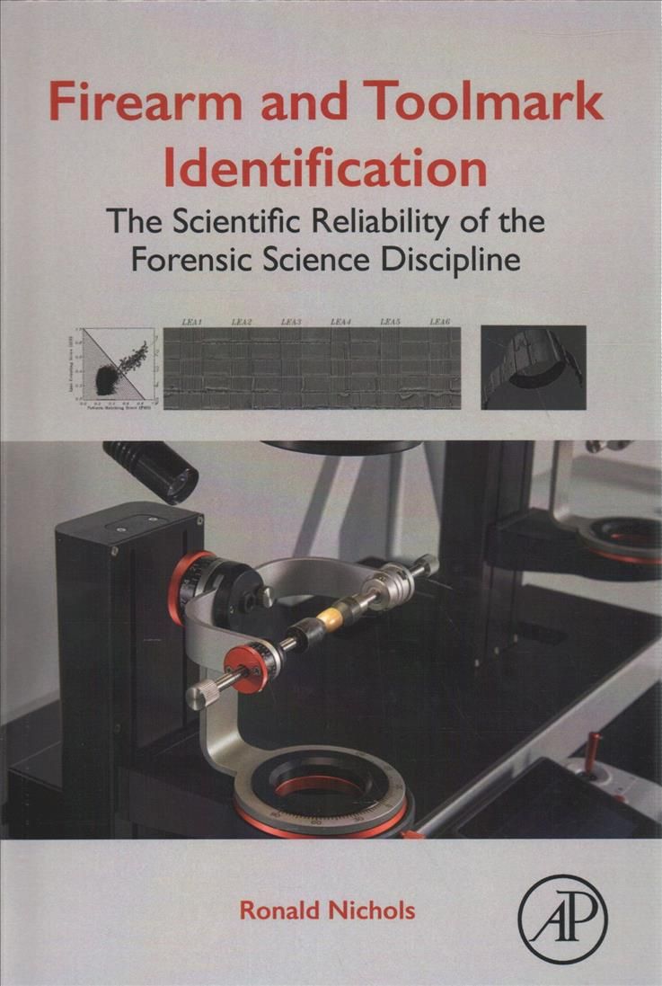 Firearm and Toolmark Identification By Ronald Nichols 9780128132500