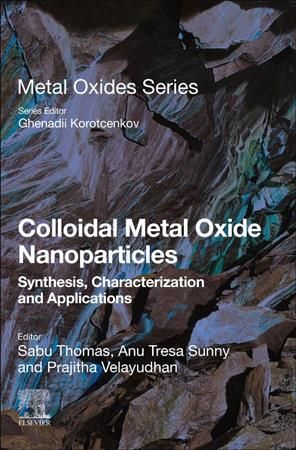 Colloidal Metal Oxide Nanoparticles By Thomas, Sabu 9780128133576