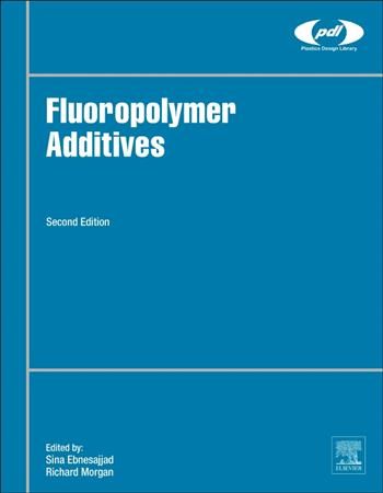 Fluoropolymer Additives By Sina Ebnesajjad, Richard Morgan (Hardback)