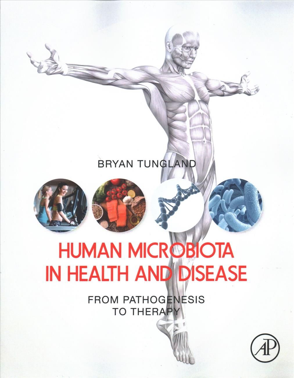 Human Microbiota in Health and Disease By Bryan Tungland 9780128146491
