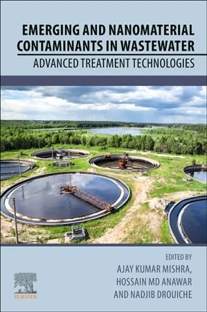 Emerging and Nanomaterial Contaminants in Wastewater 9780128146736