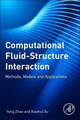 Computational Fluid-Structure Interaction By Yong Zhao, Xiaohui Su