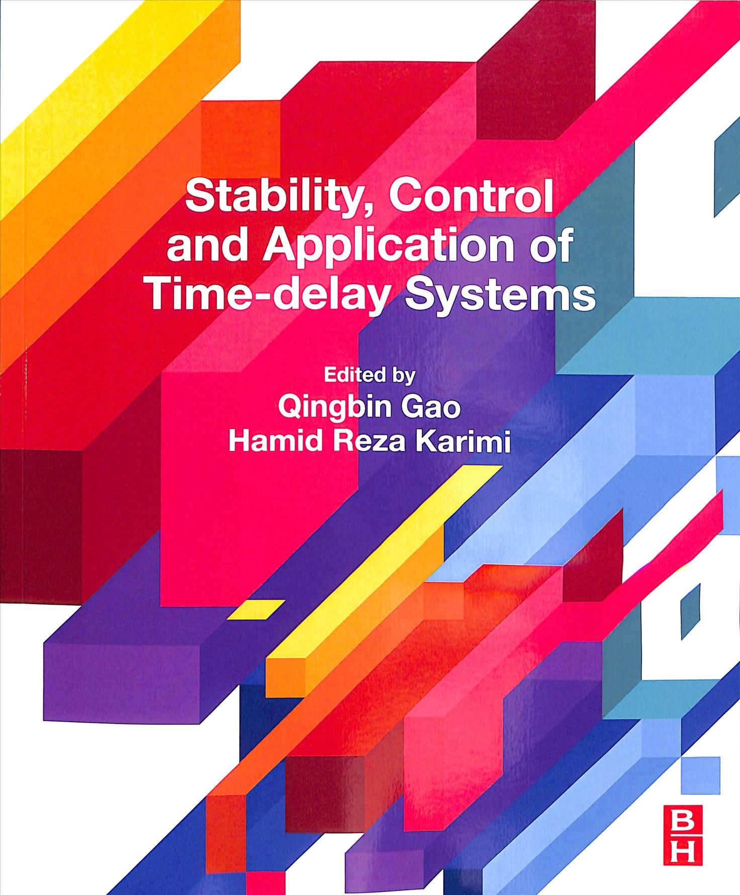 Stability, Control and Application of Time-Delay Systems 9780128149287