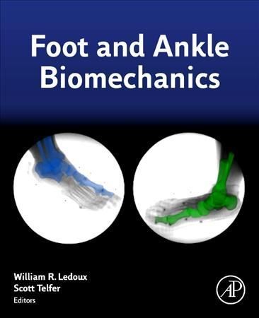 Foot and Ankle Biomechanics 9780128154496 (Paperback)