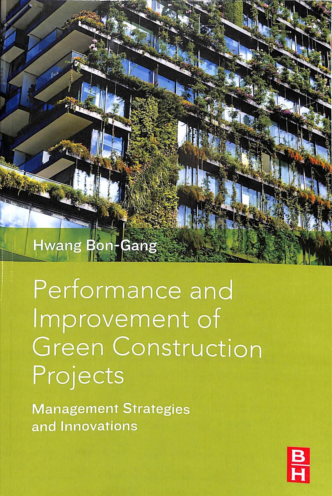 Performance and Improvement of Green Construction Projects: Management Strategies and Innovations