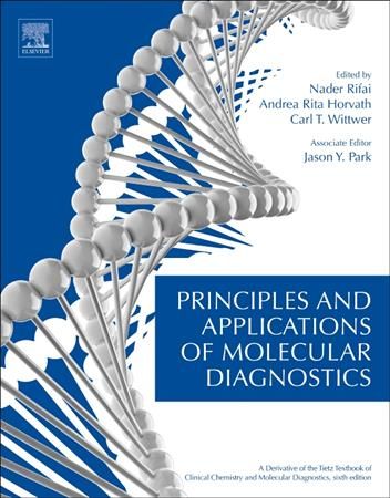 Principles and Applications of Molecular Diagnostics By Rifai, Nader