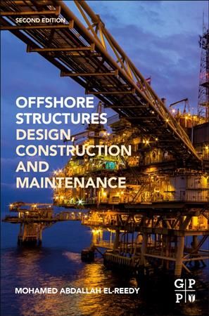 Offshore Structures: Design, Construction and Maintenance (Paperback)