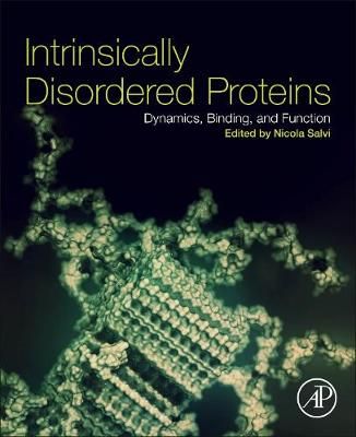 Intrinsically Disordered Proteins By Nicola Salvi (editor) (Paperback)