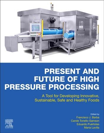 Present and Future of High Pressure Processing 9780128164051