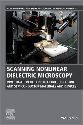 Scanning Nonlinear Dielectric Microscopy By Yasuo Cho 9780128172469