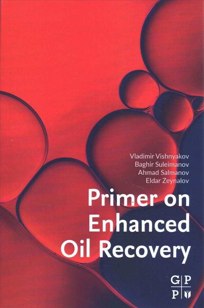 Primer on Enhanced Oil Recovery 9780128176320 (Paperback)