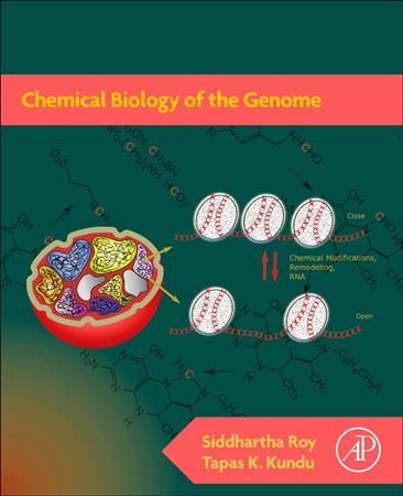 Chemical Biology of the Genome By Siddhartha Roy, Tapas K. Kundu