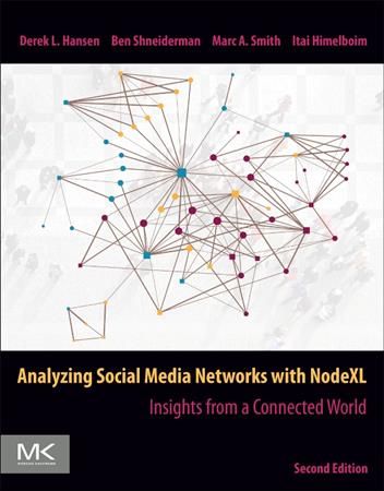 Analyzing Social Media Networks With NodeXL 9780128177563 (Paperback)