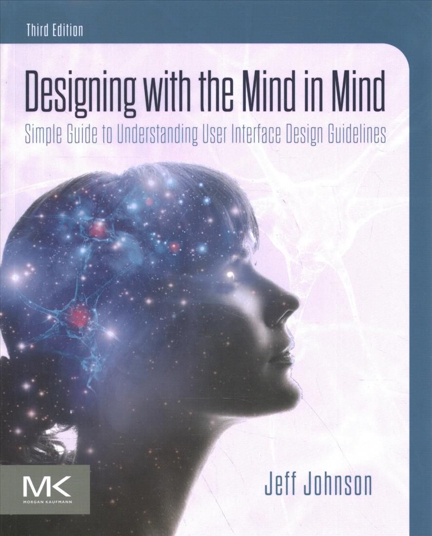 Designing With the Mind in Mind By Jeff Johnson 9780128182024