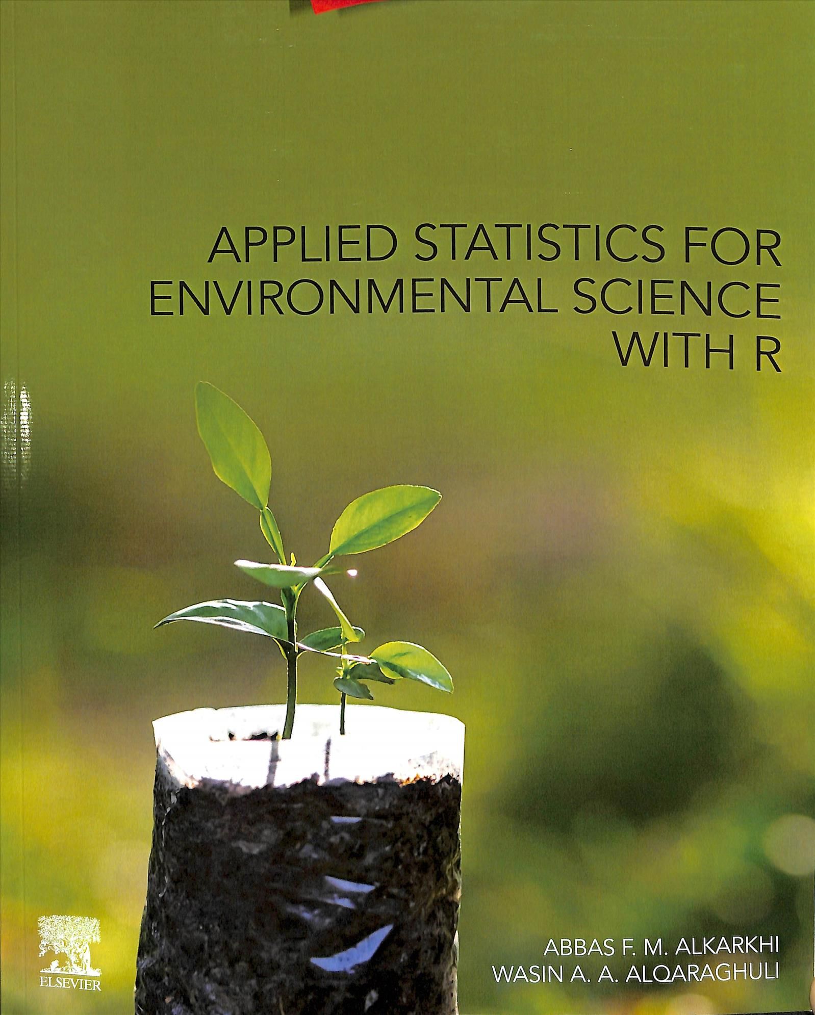 Applied Statistics for Environmental Science With R 9780128186220
