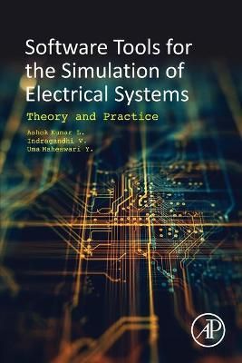 Software Tools for the Simulation of Electrical Systems 9780128194164