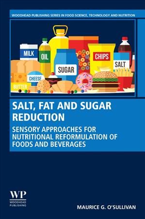 Salt, Fat and Sugar Reduction By Maurice G. O'Sullivan 9780128197417