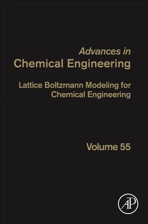Lattice Boltzmann Modeling for Chemical Engineering 9780128198438
