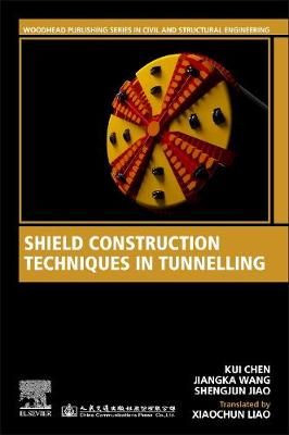 Shield Construction Techniques in Tunnelling 9780128201275 (Paperback)
