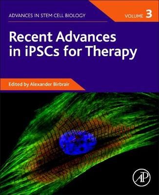Recent Advances in IPSCS for Therapy. Volume 3 9780128222294