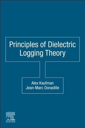 Principles of Dielectric Logging Theory 9780128222836 (Paperback)