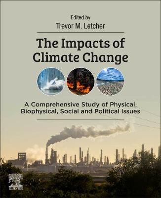 The Impacts of Climate Change By T. M. Letcher (editor) 9780128223734