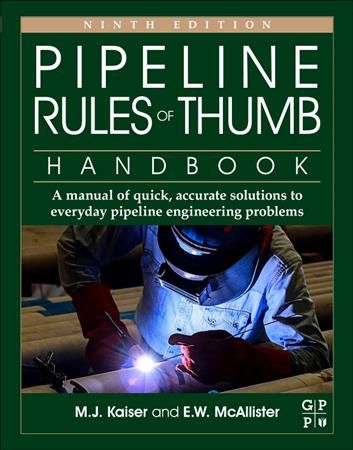 Pipeline Rules of Thumb Handbook By E. W. McAllister, Mark J. Kaiser
