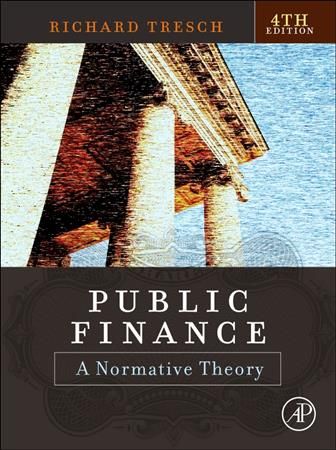 Public Finance By Richard W. Tresch 9780128228647 (Paperback)