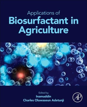 Applications of Biosurfactant in Agriculture 9780128229217 (Paperback)