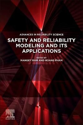 Safety and Reliability Modeling and Its Applications 9780128233238