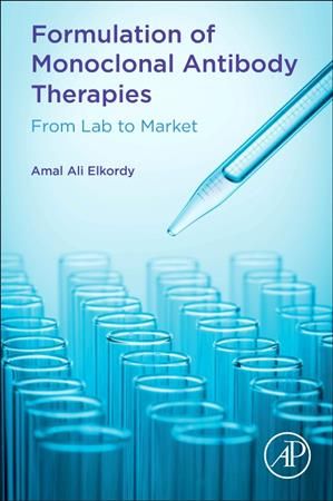 Formulation of Monoclonal Antibody Therapies By Amal Ali Elkordy