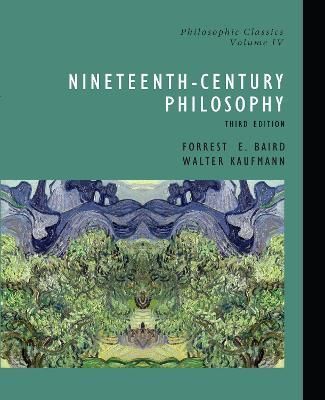 Philosophic Classics, Volume IV By Forrest Baird 9780130485502
