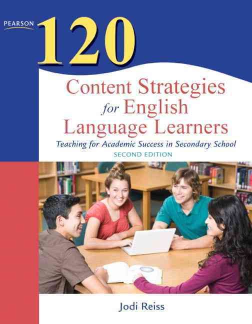 120 Content Strategies for English Language Learners By Jodi Reiss