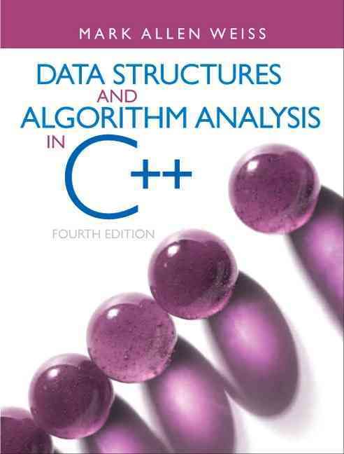 Data Structures and Algorithm Analyis in C++ By Mark Allen Weiss