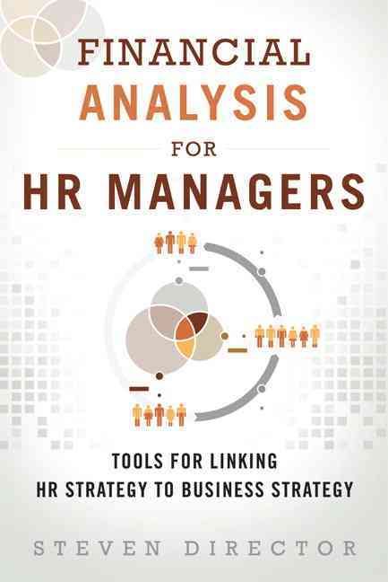 Financial Analysis for HR Managers By Steven Director 9780133925425