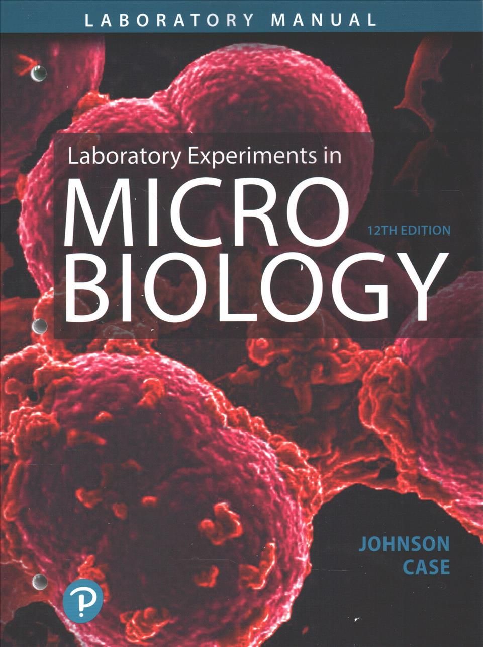 Laboratory Experiments in Microbiology 9780134605203 (Spiral bound)