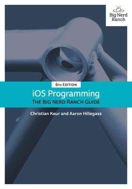 iOS Programming By Christian Keur, Aaron Hillegass 9780134682334