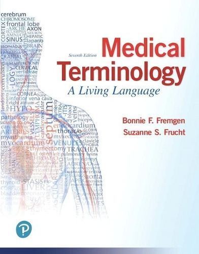 Medical Terminology By Bonnie F. Fremgen, Suzanne S. Frucht