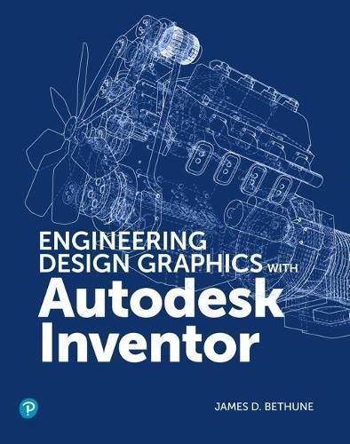 Engineering Design Graphics With Autodesk Inventor 2020 9780135563090